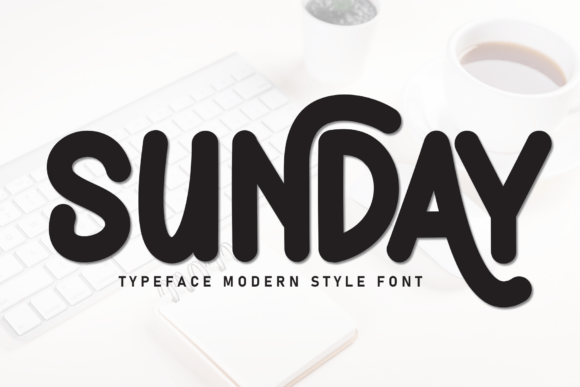 Sunday: The Font That Captures Easy-Going Energy