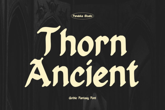 Thorn Ancient: Unleashing Gothic Power in Modern Design