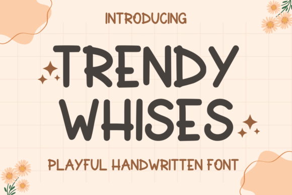 Trendy Wishes: A Whimsical Font for Every Creative Project